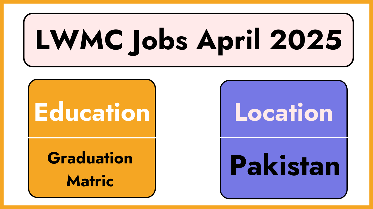 LWMC Jobs April 2025 Latest Advertisement Online Apply